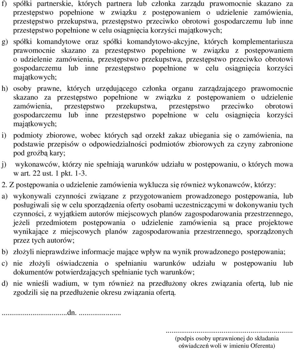 skazano za przestępstwo popełnione w związku z postępowaniem o udzielenie zamówienia, przestępstwo przekupstwa, przestępstwo przeciwko obrotowi gospodarczemu lub inne przestępstwo popełnione w celu