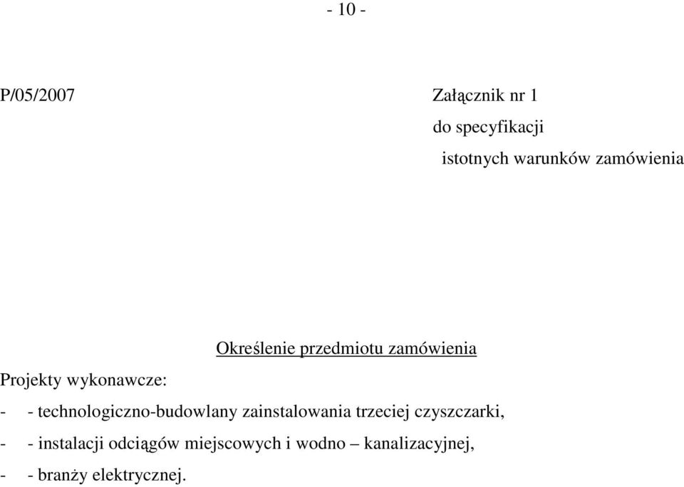 technologiczno-budowlany zainstalowania trzeciej czyszczarki, - -