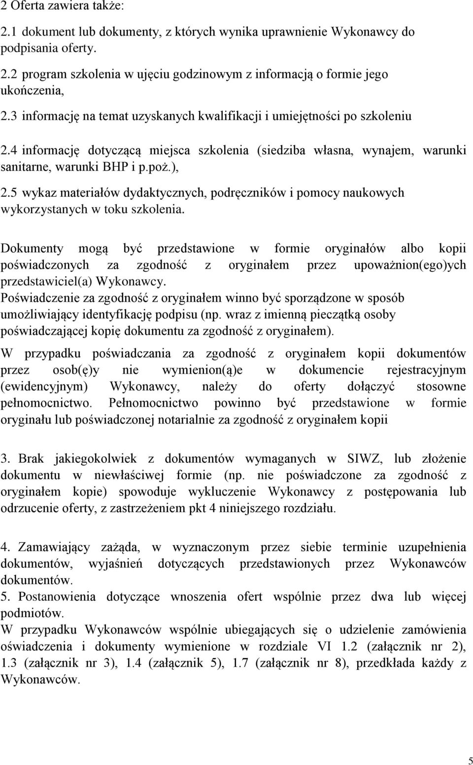 5 wykaz materiałów dydaktycznych, podręczników i pomocy naukowych wykorzystanych w toku szkolenia.