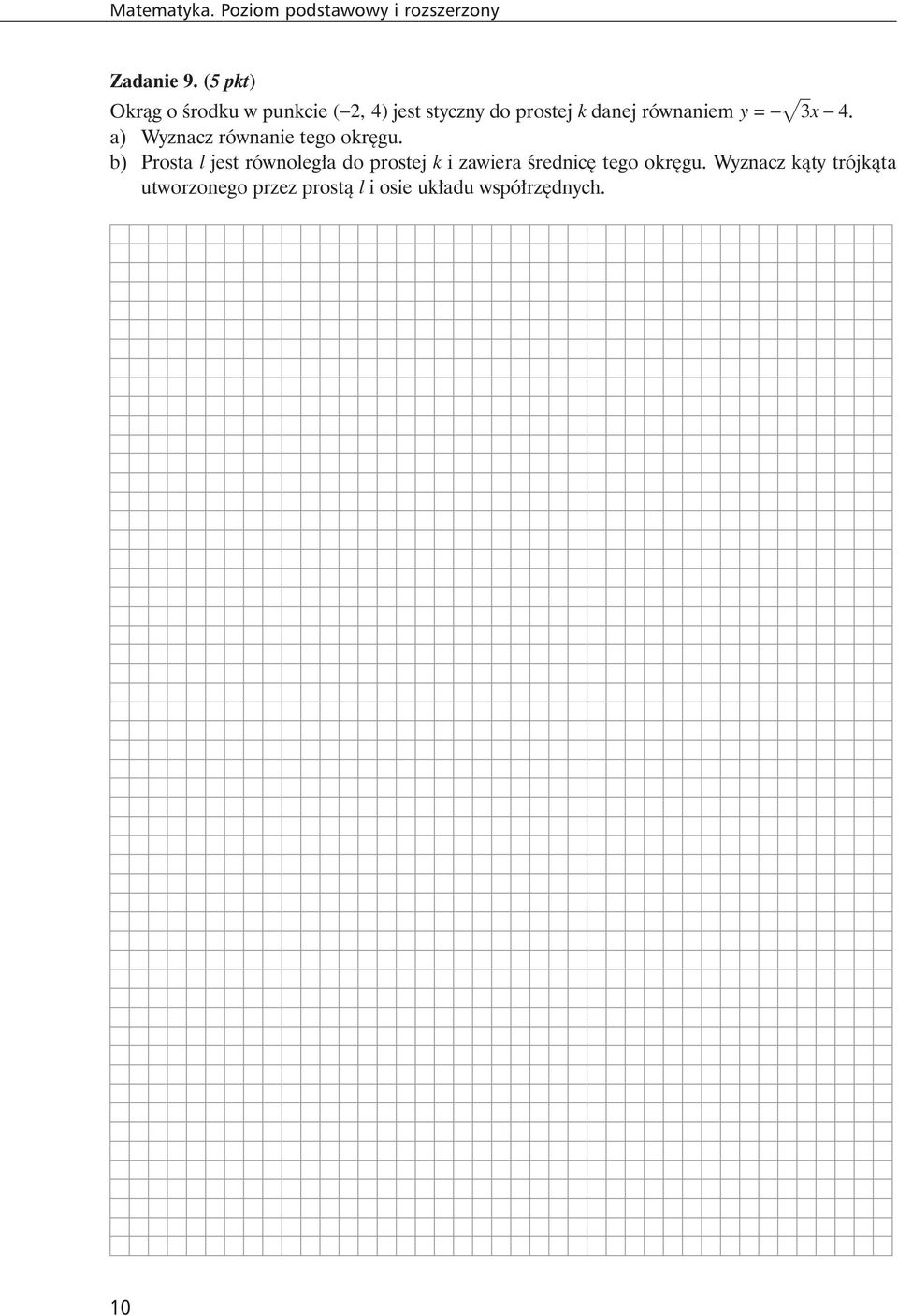 = - 3x - 4. a) Wyznacz równanie tego okr gu.