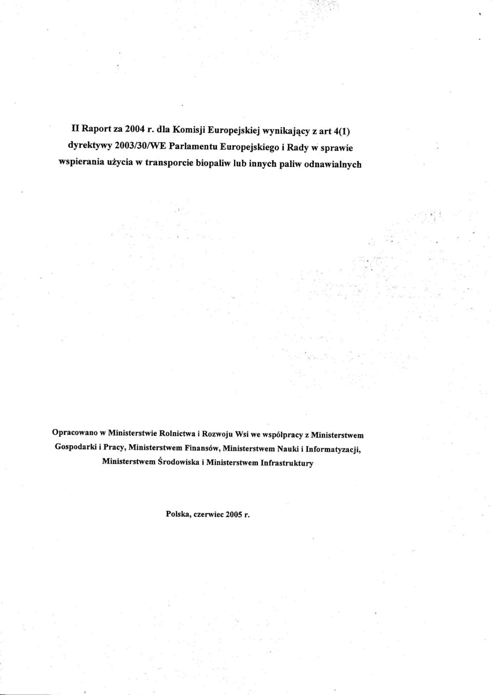 wspierania uzycia w transporcie biopaliw lob innych paliw odnawialnych Opracowano w Ministerstwie Rolnictwa i