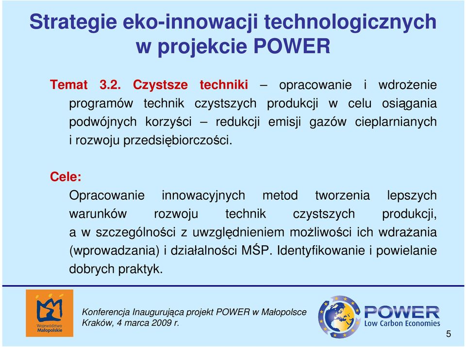 redukcji emisji gazów cieplarnianych i rozwoju przedsiębiorczości.