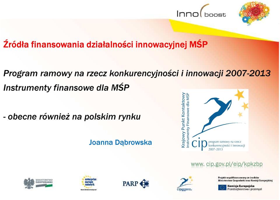 2007-2013 Instrumenty finansowe dla MŚP - obecne