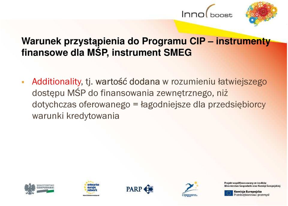 wartość dodana w rozumieniu łatwiejszego dostępu MŚP do