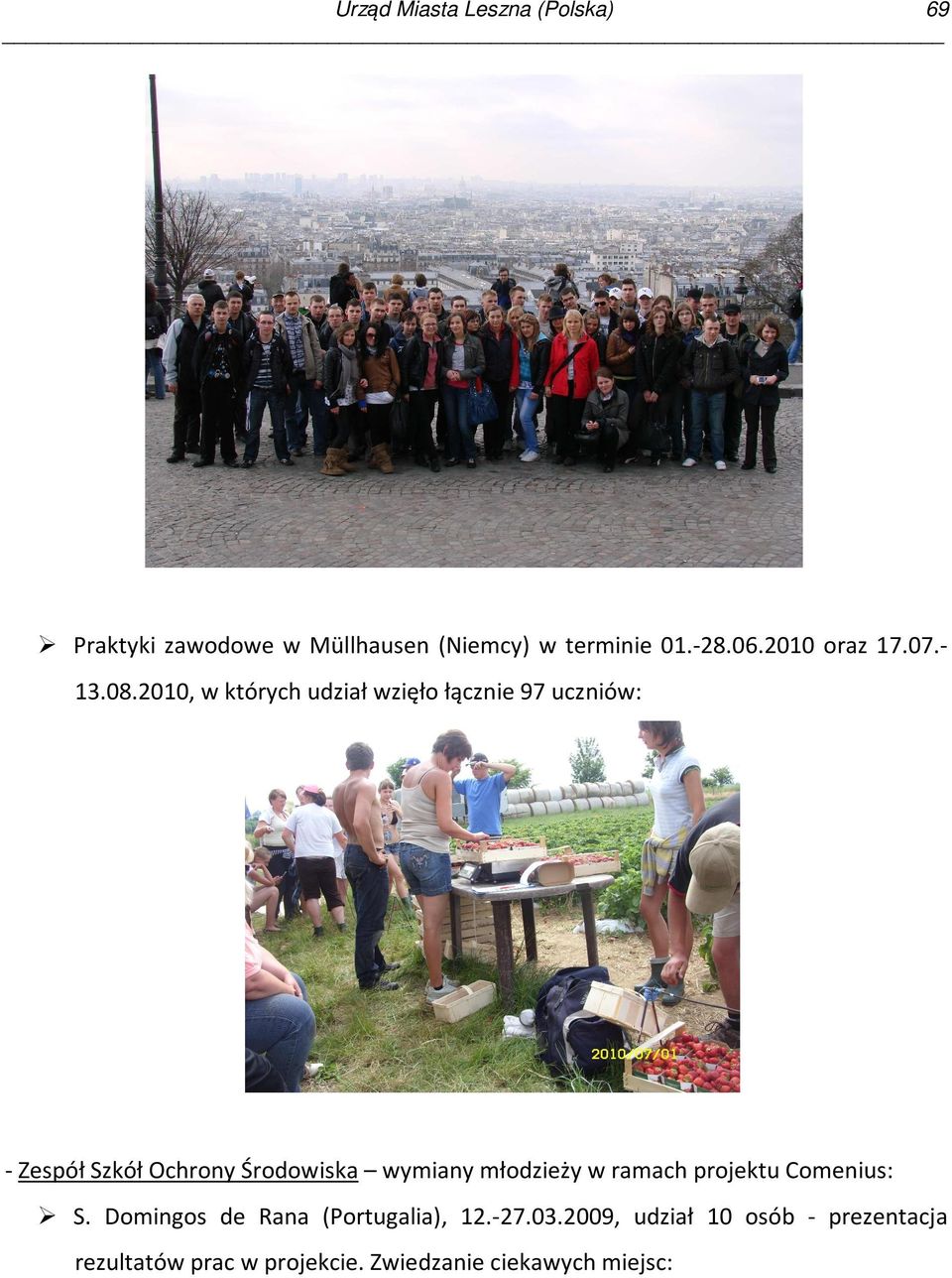 2010, w których udział wzięło łącznie 97 uczniów: - Zespół Szkół Ochrony Środowiska wymiany