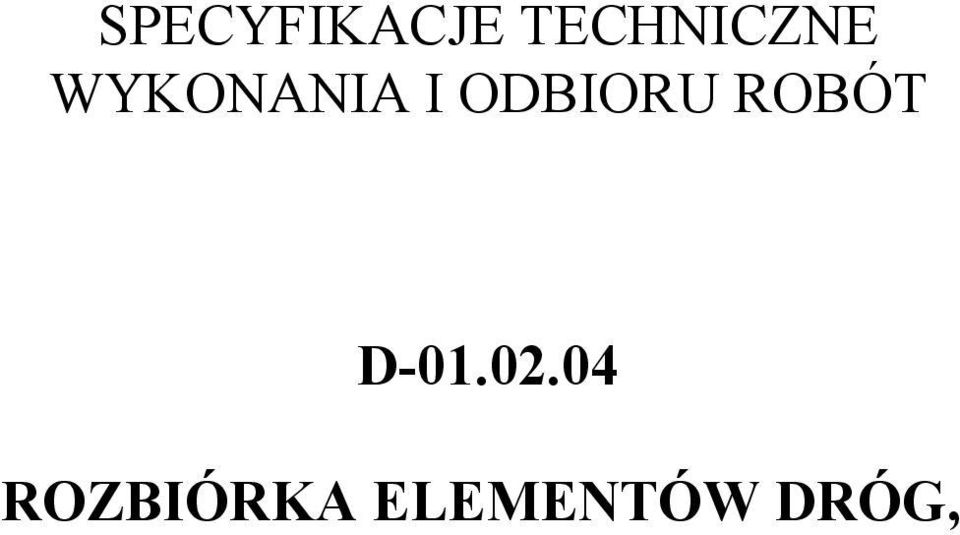 I ODBIORU ROBÓT D-01.