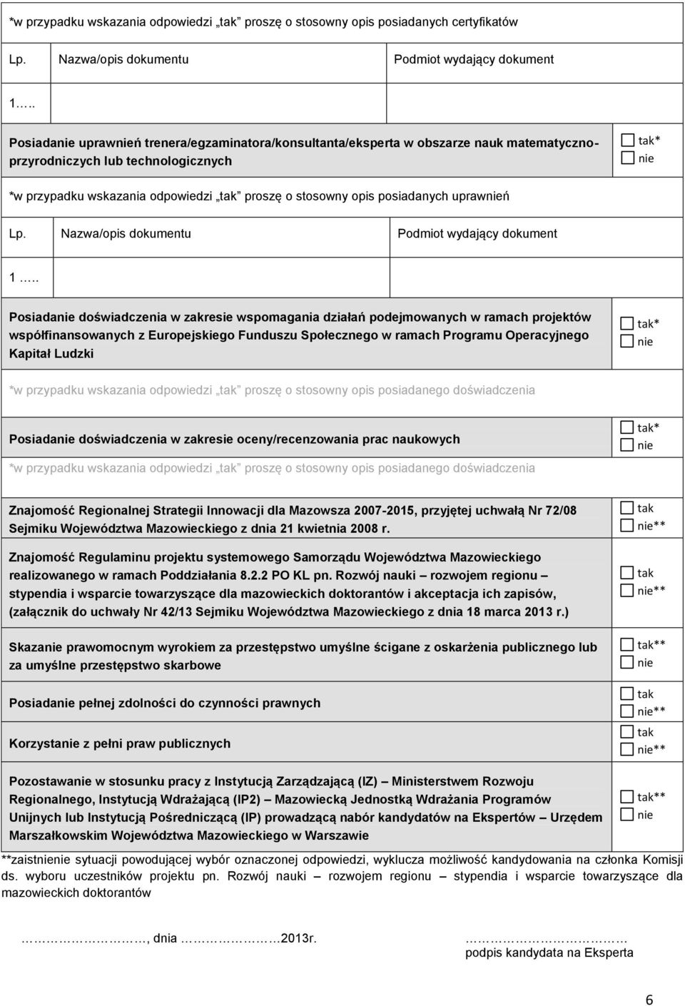 Lp. Nazwa/opis dokumentu Podmiot wydający dokument 1.