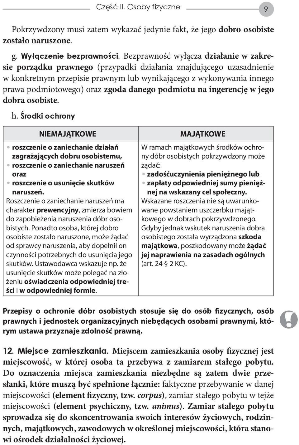 oraz zgoda danego podmiotu na ingerencję w jego dobra osobiste. h.
