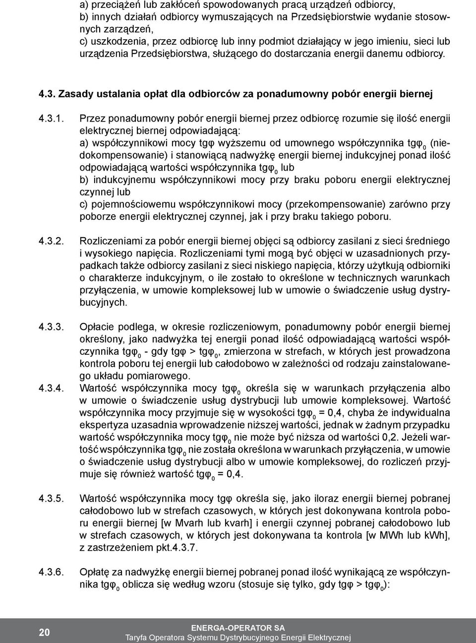 Zasady ustalania opłat dla odbiorców za ponadumowny pobór energii biernej 4.3.1.