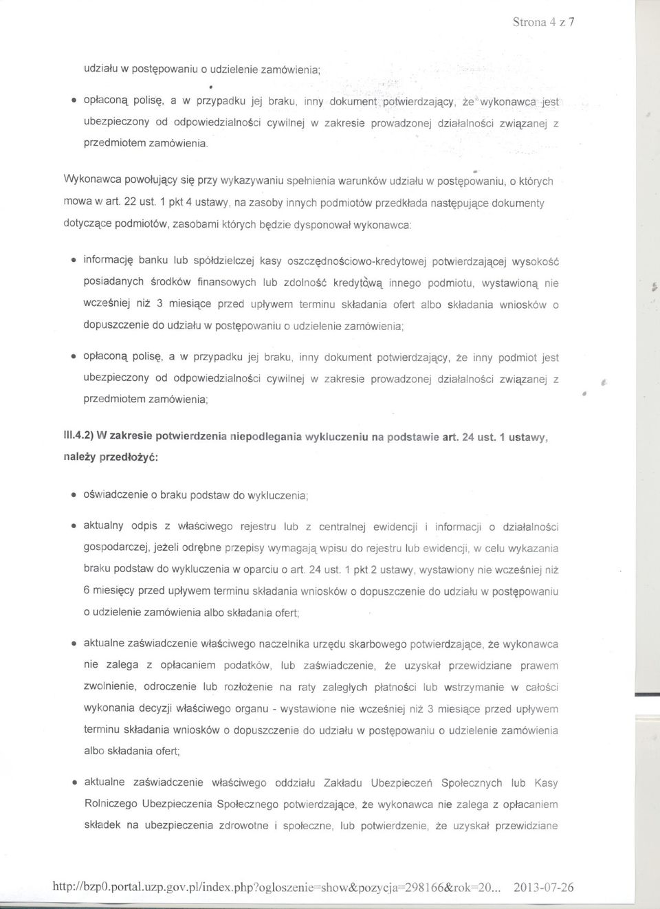 na zasoby innych podmiotów przedklada nastepujace dokumenty dotyczace podmiotów, zasobami których bedzie dysponowal wykonawca: informacje banku lub spóldzielczej kasy oszczednosciowokredytowej