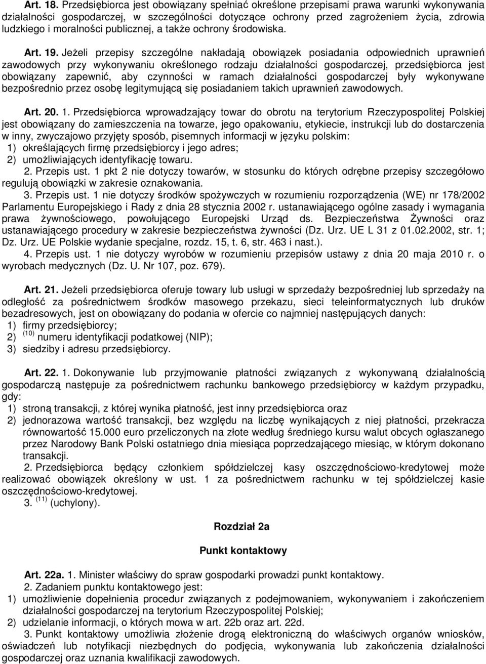 moralności publicznej, a takŝe ochrony środowiska. Art. 19.