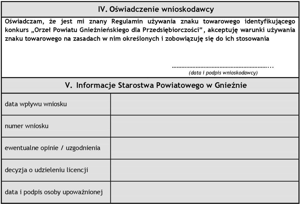 określonych i zobowiązuję się do ich stosowania... (data i podpis wnioskodawcy) V.