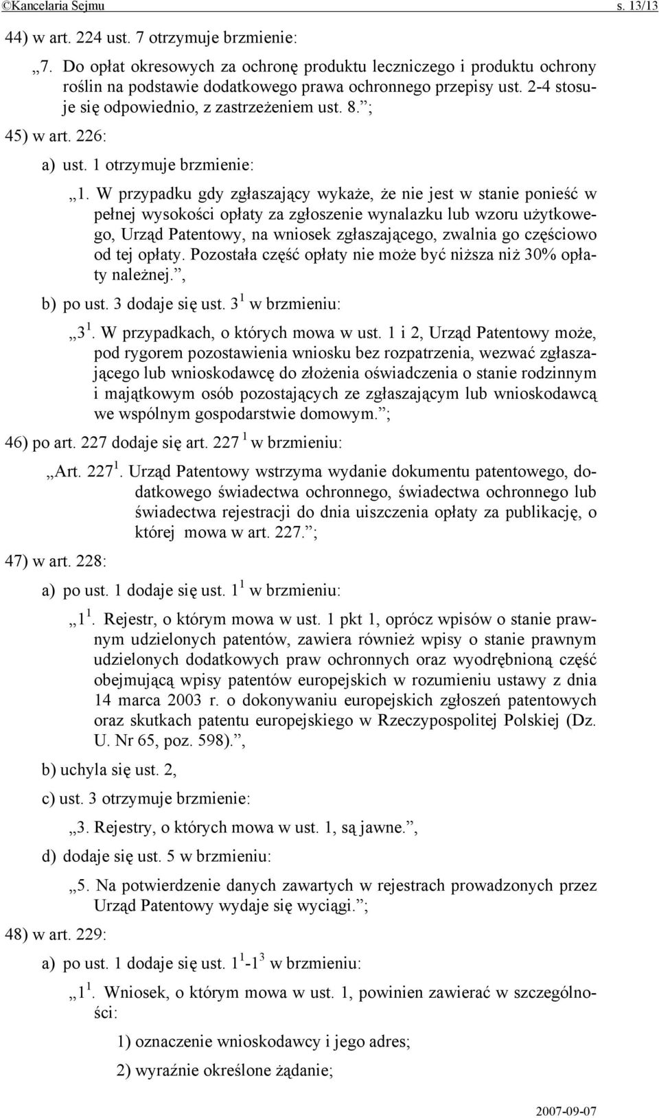 226: a) ust. 1 otrzymuje brzmienie: 1.