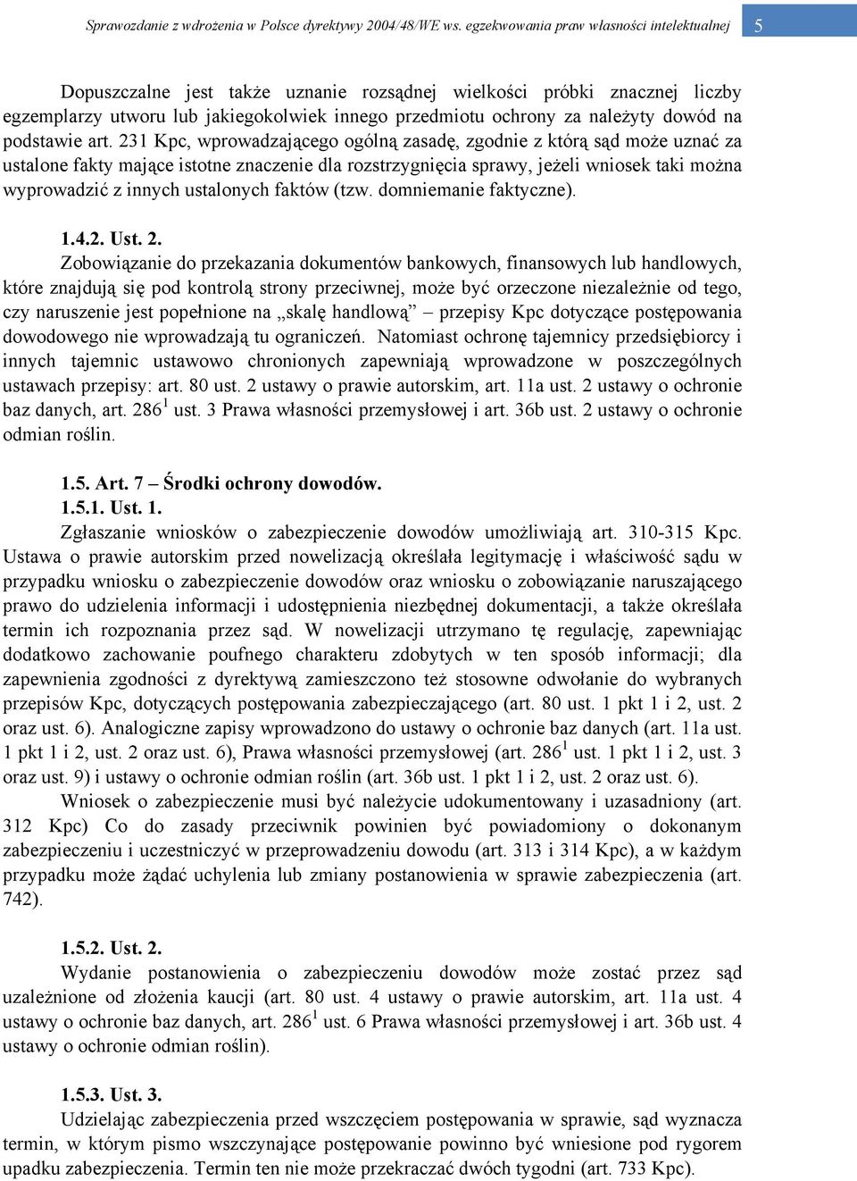 faktów (tzw. domniemanie faktyczne). 1.4.2. Ust. 2.