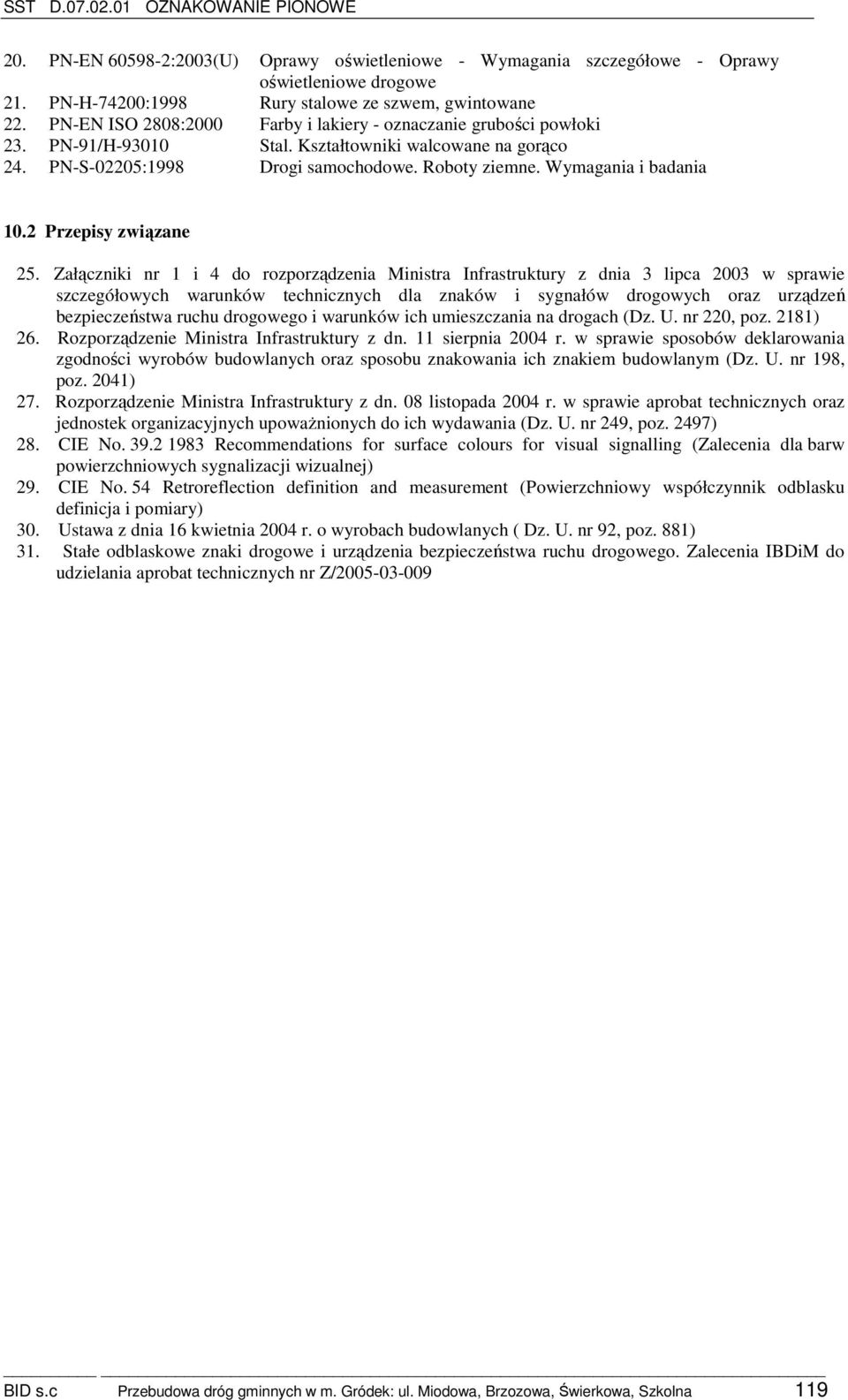 Wymagania i badania 10.2 Przepisy związane 25.