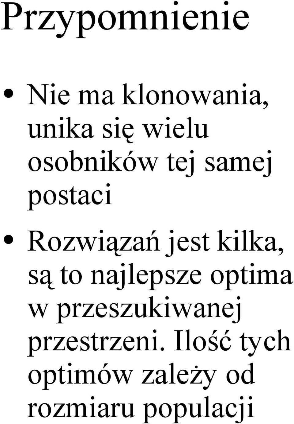 są to najlepsze optima w przeszukiwanej