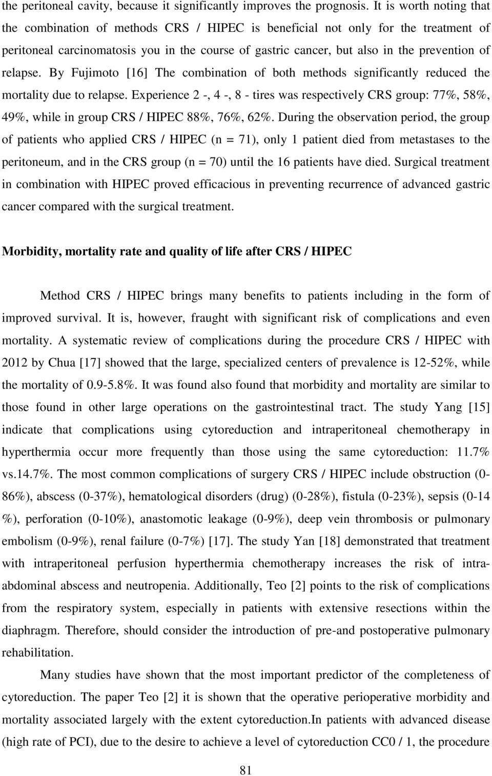 relapse. By Fujimoto [16] The combination of both methods significantly reduced the mortality due to relapse.