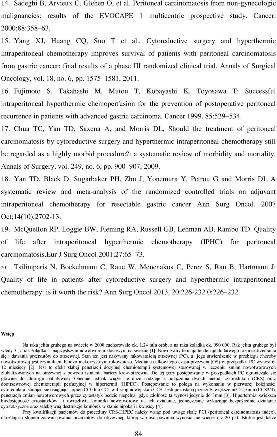 , Cytoreductive surgery and hyperthermic intraperitoneal chemotherapy improves survival of patients with peritoneal carcinomatosis from gastric cancer: final results of a phase III randomized