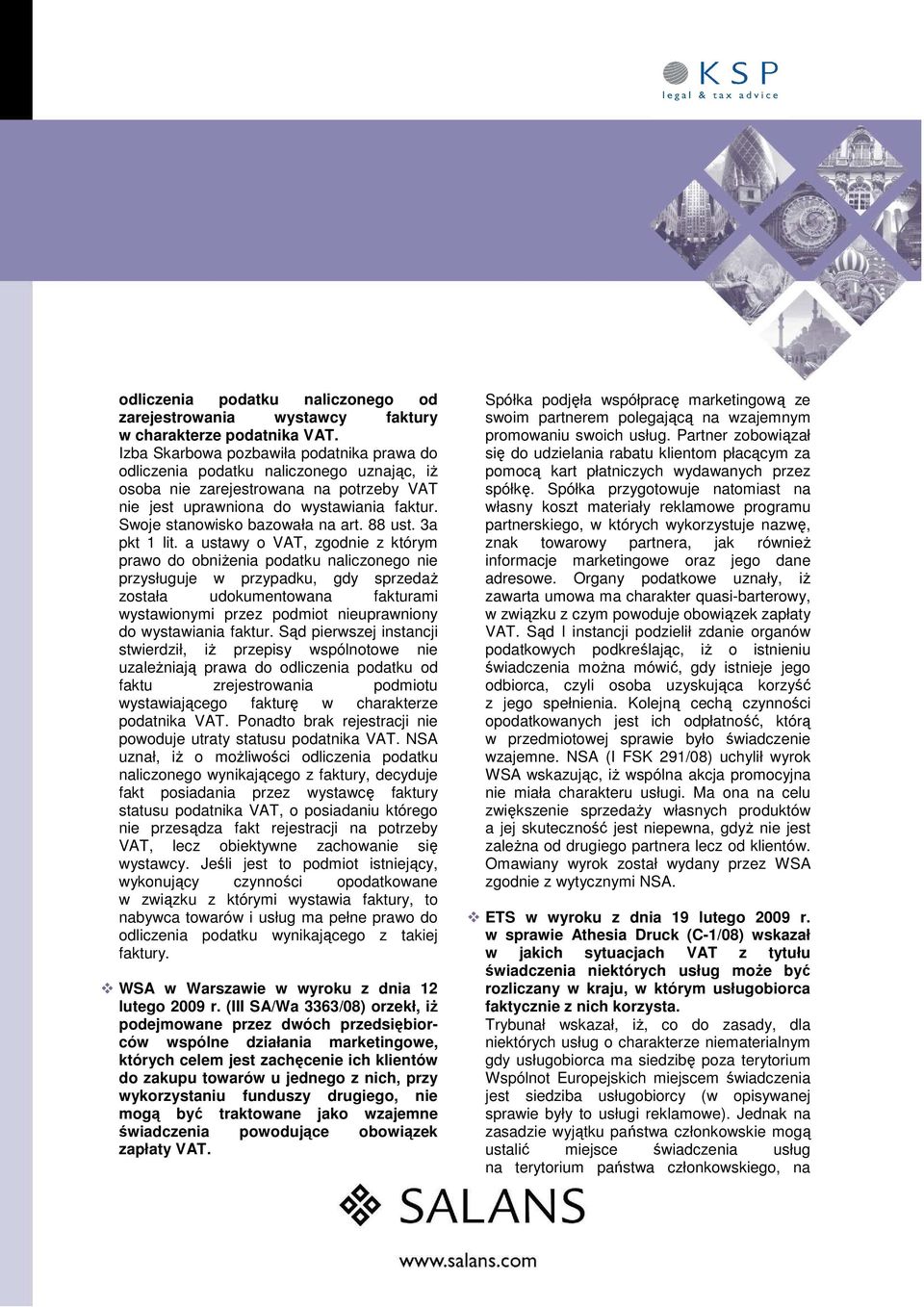Swoje stanowisko bazowała na art. 88 ust. 3a pkt 1 lit.