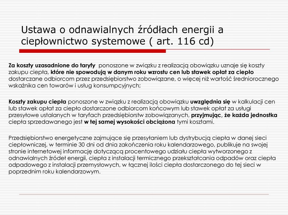 odbiorcom przez przedsiębiorstwo zobowiązane, o więcej niż wartość średniorocznego wskaźnika cen towarów i usług konsumpcyjnych; Koszty zakupu ciepła ponoszone w związku z realizacją obowiązku