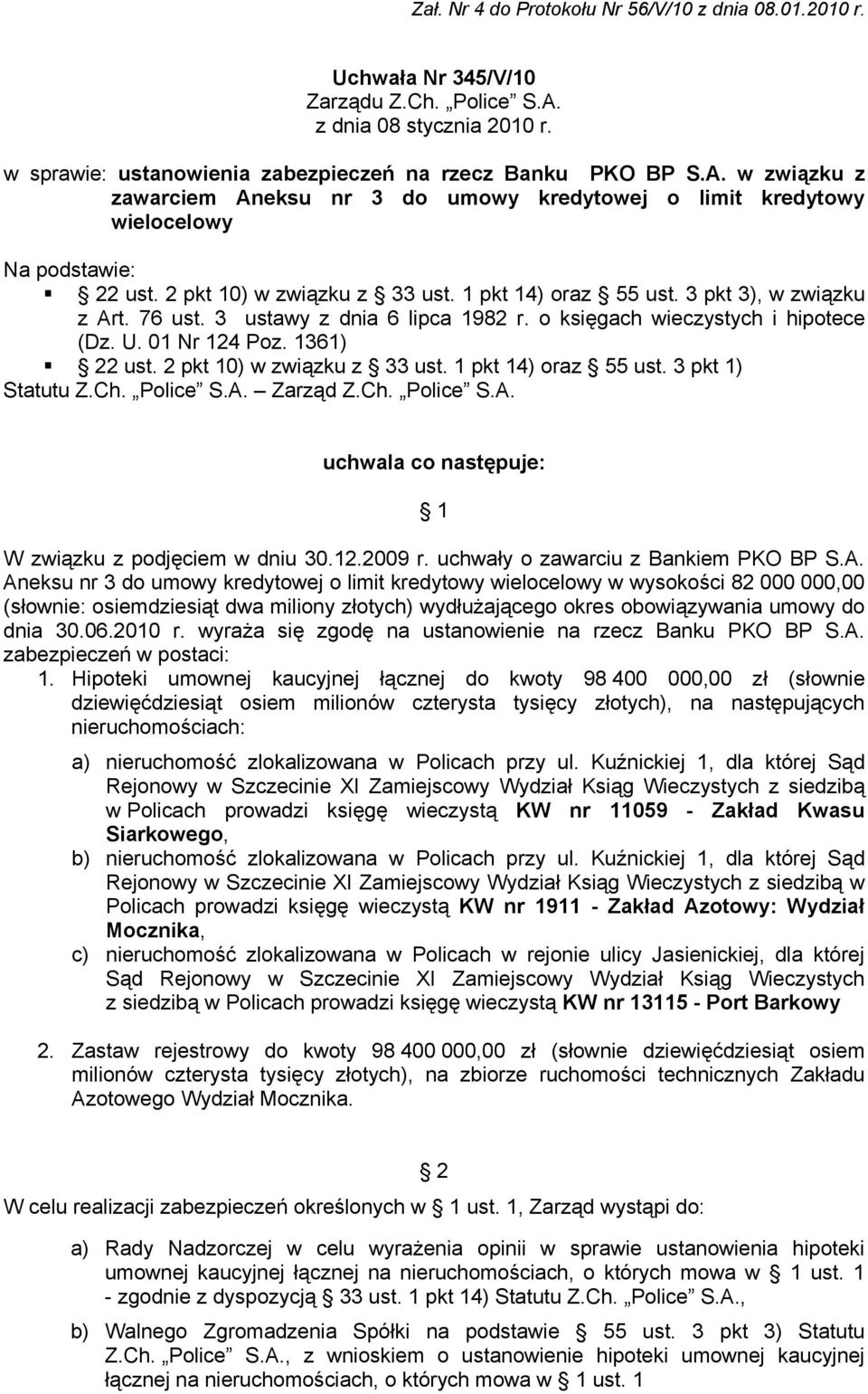 2 pkt 10) w związku z 33 ust. 1 pkt 14) oraz 55 ust. 3 pkt 3), w związku z Art. 76 ust. 3 ustawy z dnia 6 lipca 1982 r. o księgach wieczystych i hipotece (Dz. U. 01 Nr 124 Poz. 1361) 22 ust.