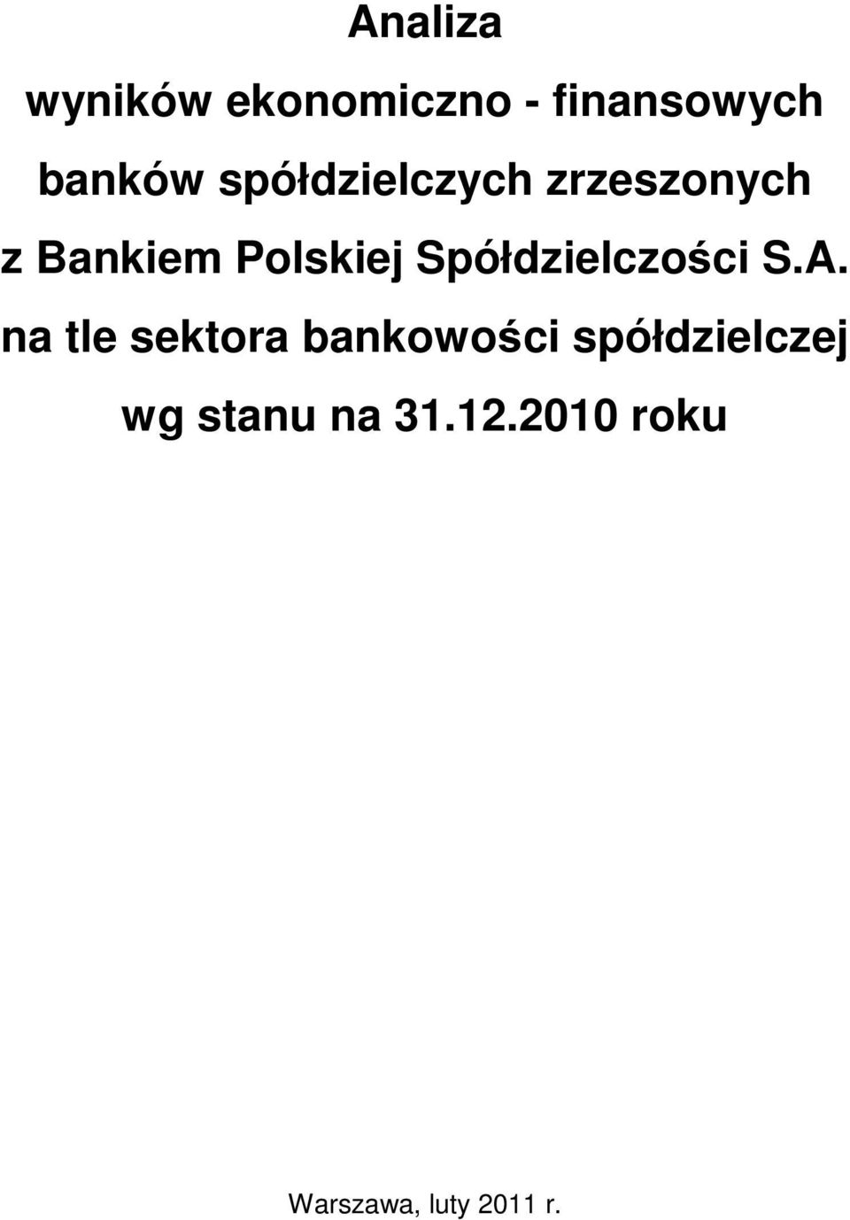 Spółdzielczości S.A.