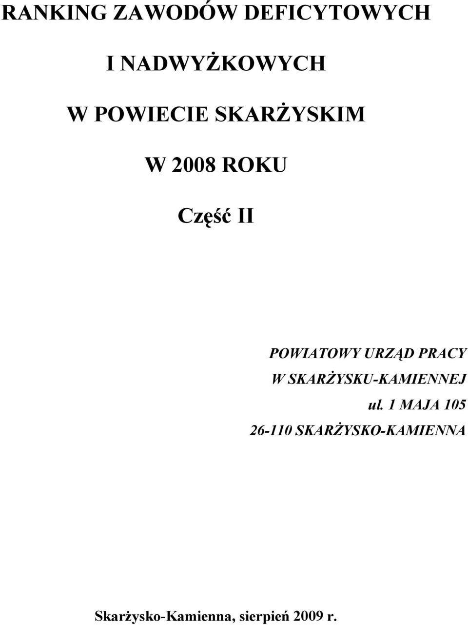 URZĄD PRACY W SKARśYSKU-KAMIENNEJ ul.