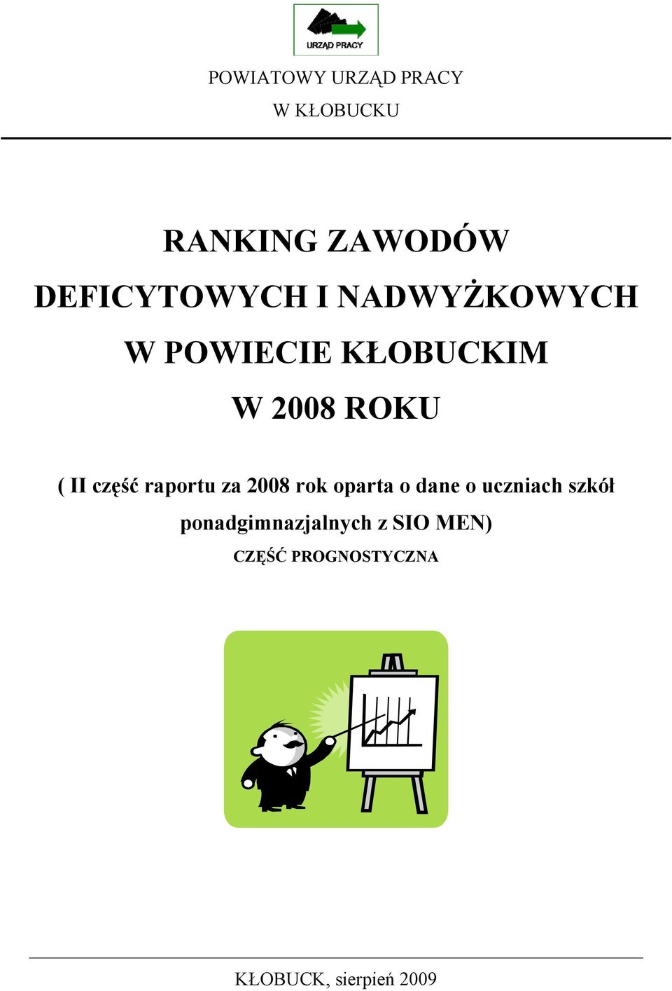 ( II część raportu za 8 rok oparta o dane o uczniach szkół