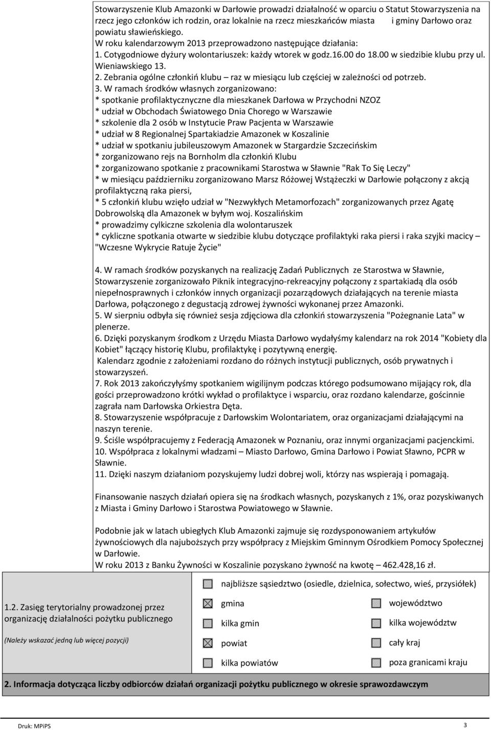 Wieniawskiego 13. 2. Zebrania ogуlne czіonkiс klubu raz w miesi cu lub czкњciej w zaleїnoњci od potrzeb. 3.