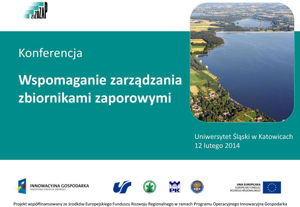 współfinansowany ze środków Europejskiego Funduszu Rozwoju