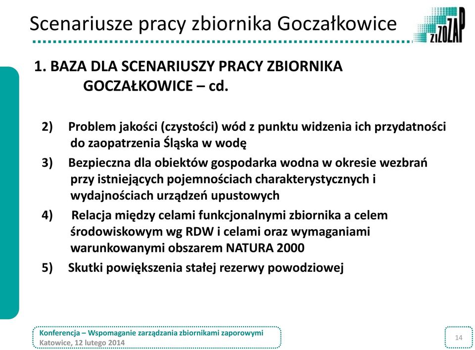 obiektów gospodarka wodna w okresie wezbrań przy istniejących pojemnościach charakterystycznych i wydajnościach urządzeń