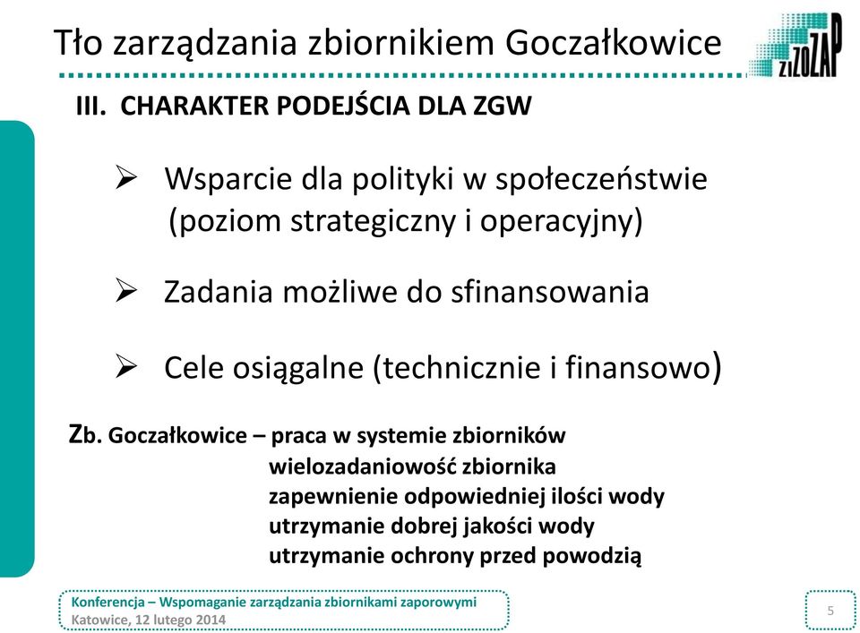 operacyjny) Zadania możliwe do sfinansowania Cele osiągalne (technicznie i finansowo) Zb.