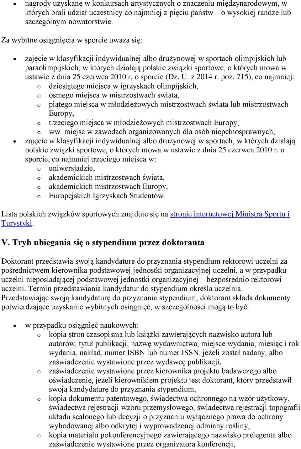 mowa w ustawie z dnia 25 czerwca 2010 r. o sporcie (Dz. U. z 2014 r. poz.