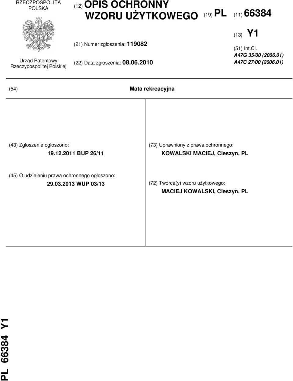 01) (54) Mata rekreacyjna (43) Zgłoszenie ogłoszono: 19.12.