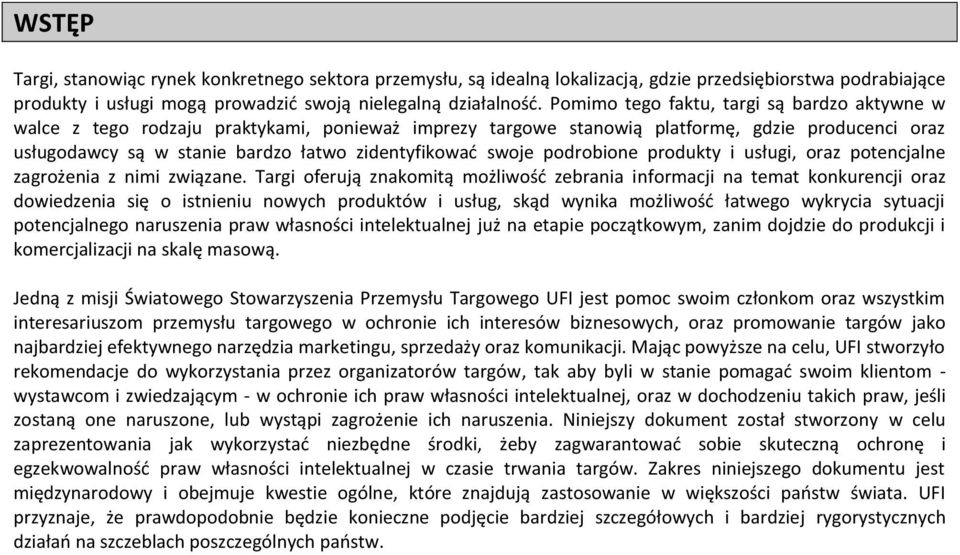 swoje podrobione produkty i usługi, oraz potencjalne zagrożenia z nimi związane.