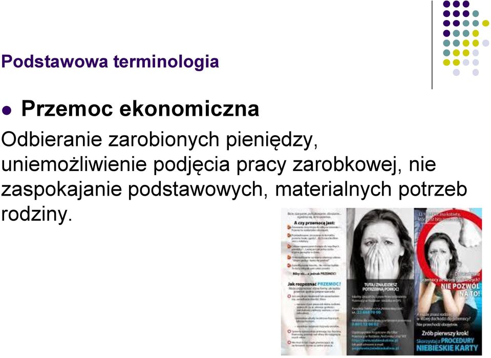 uniemożliwienie podjęcia pracy zarobkowej,