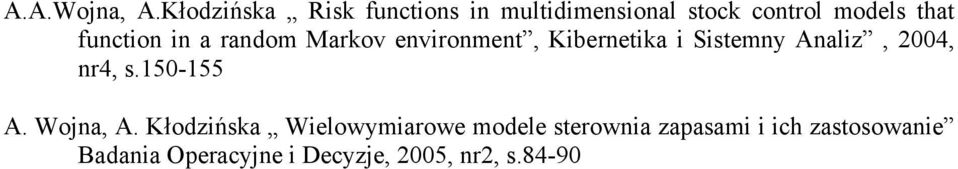 in a random Markov environmen, Kiberneika i Sisemny Analiz, 2004, nr4, s.