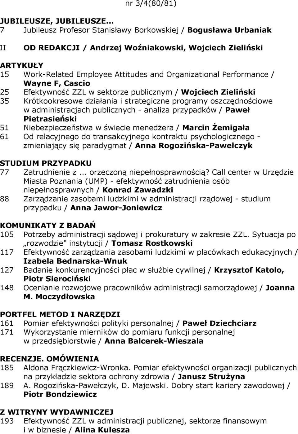 F, Cascio 25 Efektywność ZZL w sektorze publicznym / Wojciech Zieliński 35 Krótkookresowe działania i strategiczne programy oszczędnościowe w administracjach publicznych - analiza przypadków / Paweł