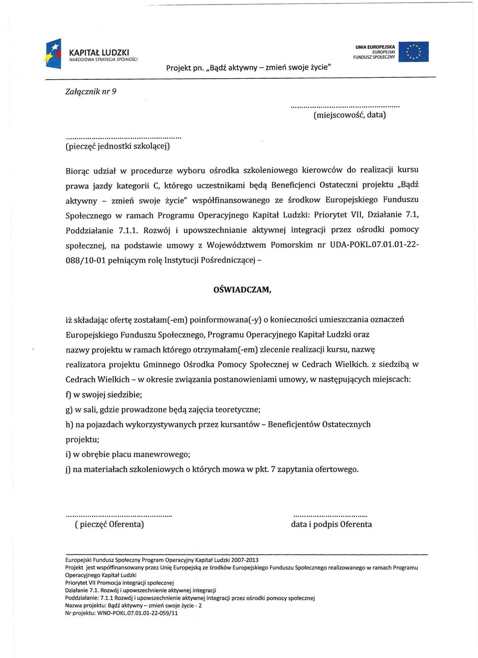 będą Beneficjenci Ostateczni projektu "Bądź ktywn.,... "'łf-i ' dk E. ki F ci a y -zmlen swoje zycie wspo'.nansowanegoze sra ow. uropejs.ego. un.