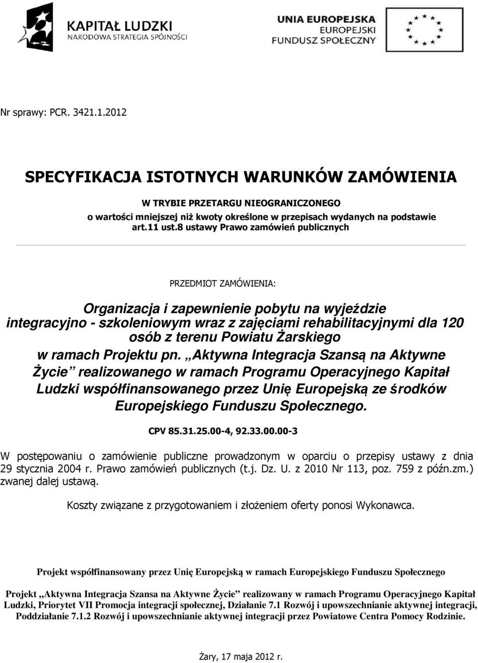 Żarskiego w ramach Projektu pn.