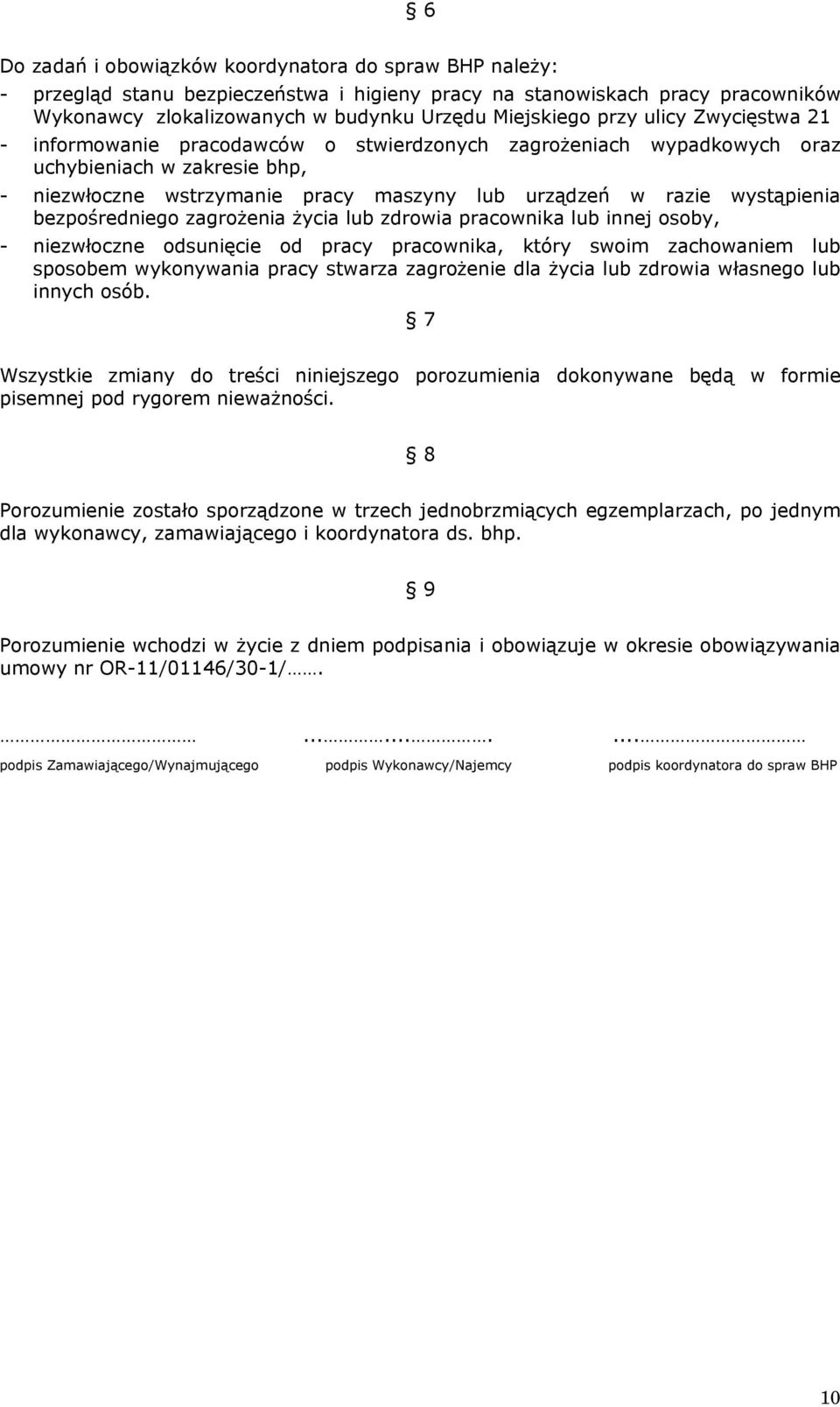 bezpośredniego zagrożenia życia lub zdrowia pracownika lub innej osoby, - niezwłoczne odsunięcie od pracy pracownika, który swoim zachowaniem lub sposobem wykonywania pracy stwarza zagrożenie dla