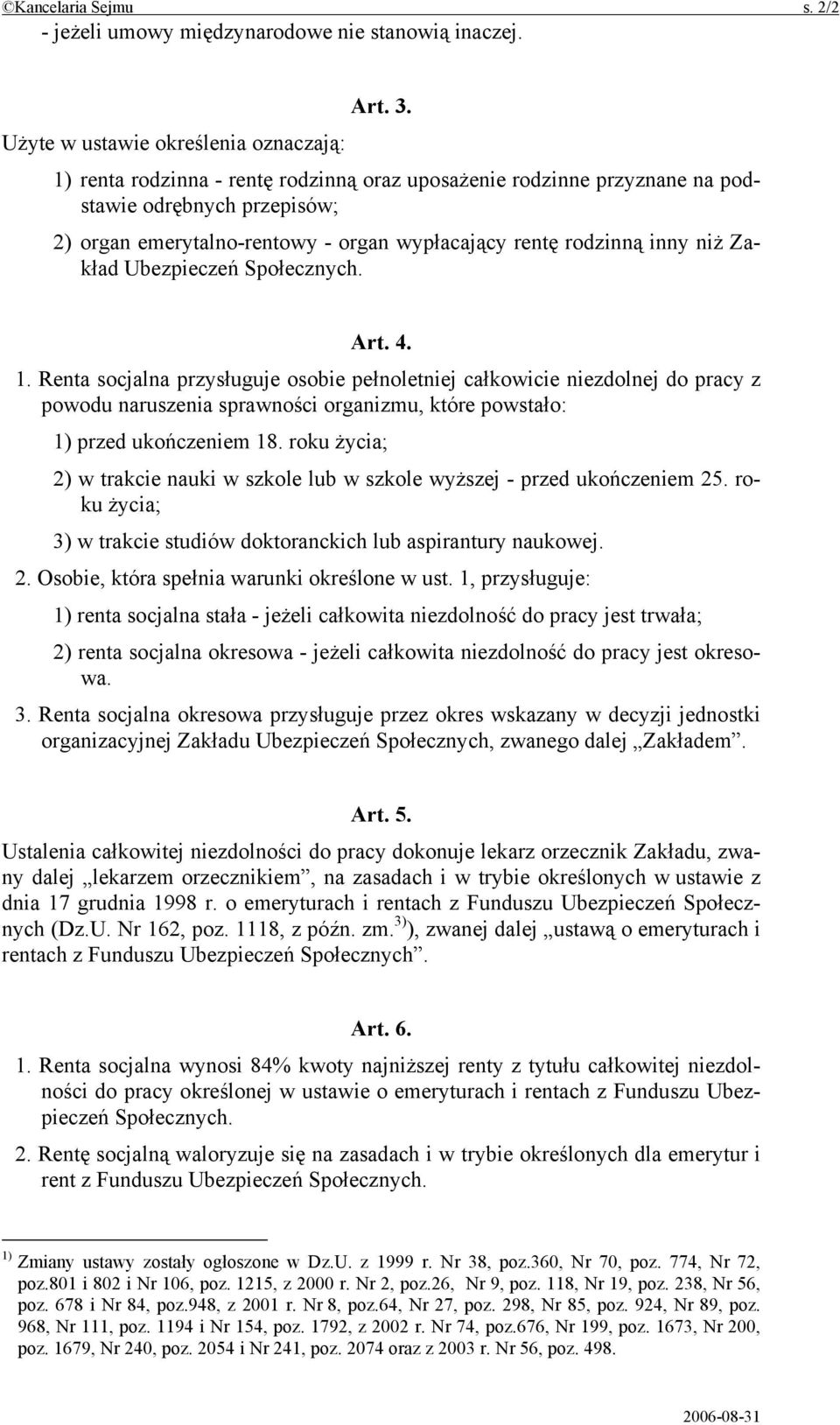 rodzinną inny niż Zakład Ubezpieczeń Społecznych. Art. 4. 1.