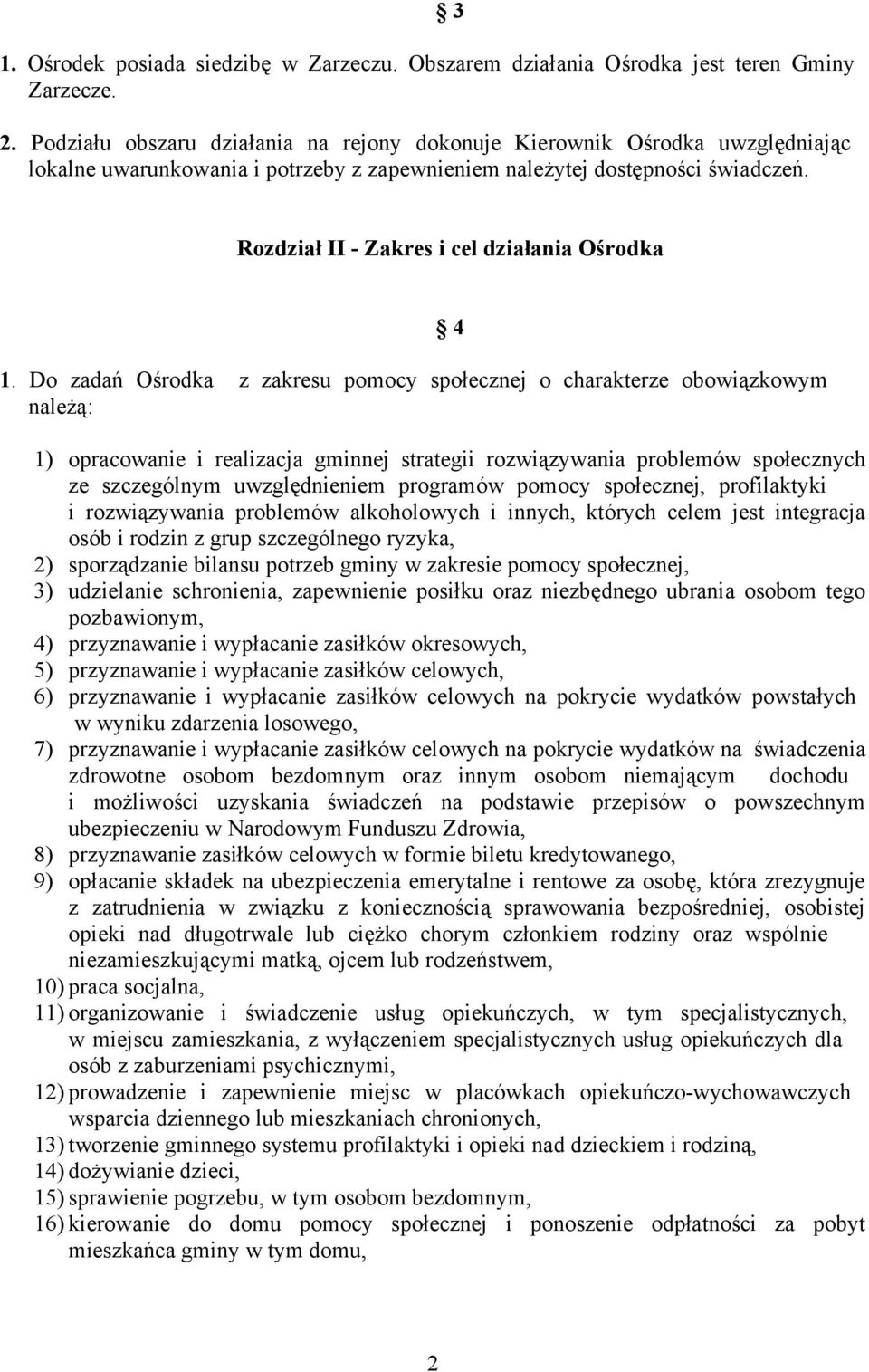 3 Rozdział II - Zakres i cel działania Ośrodka 1.