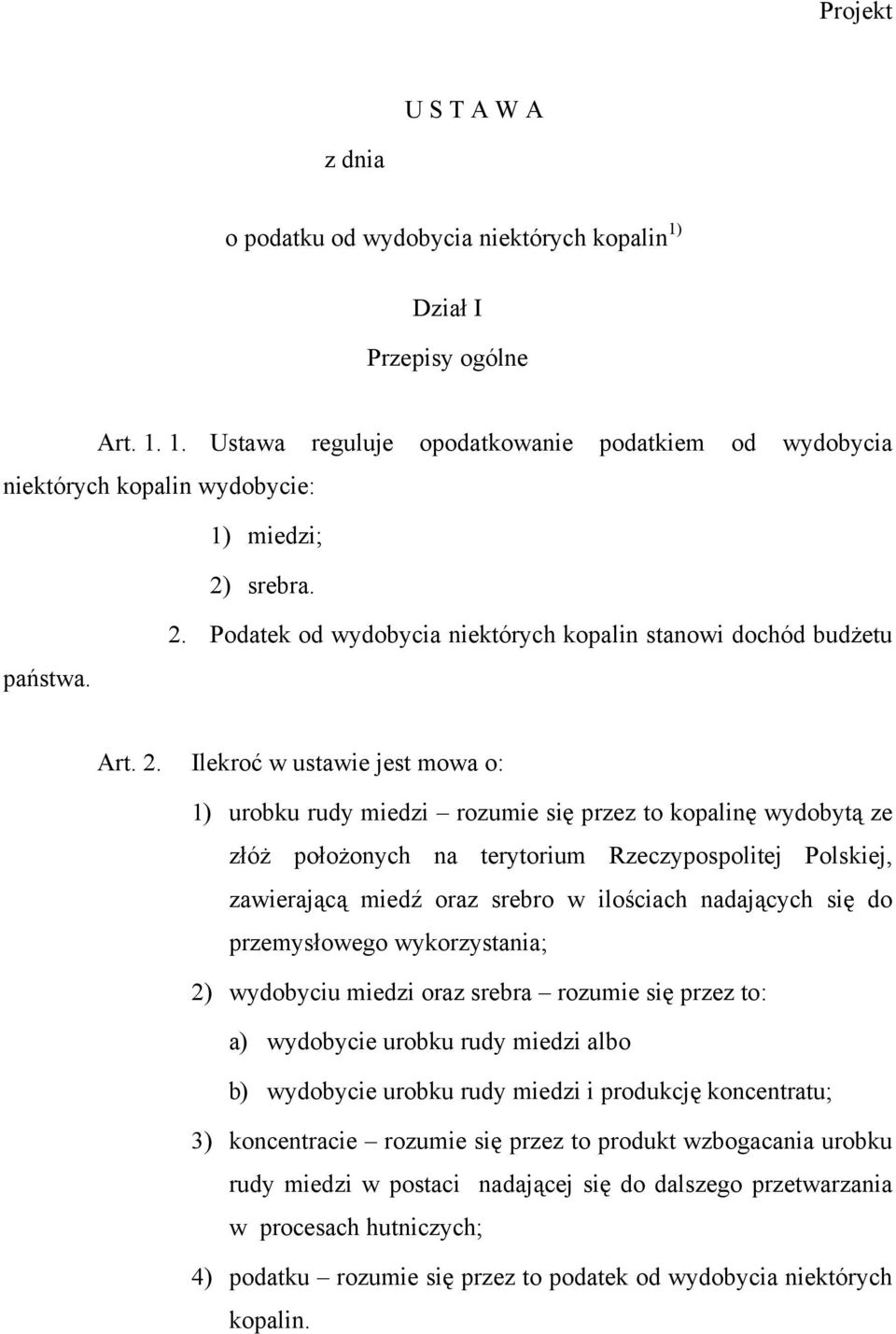 Podatek od wydobycia niektórych kopalin stanowi dochód budżetu Art. 2.