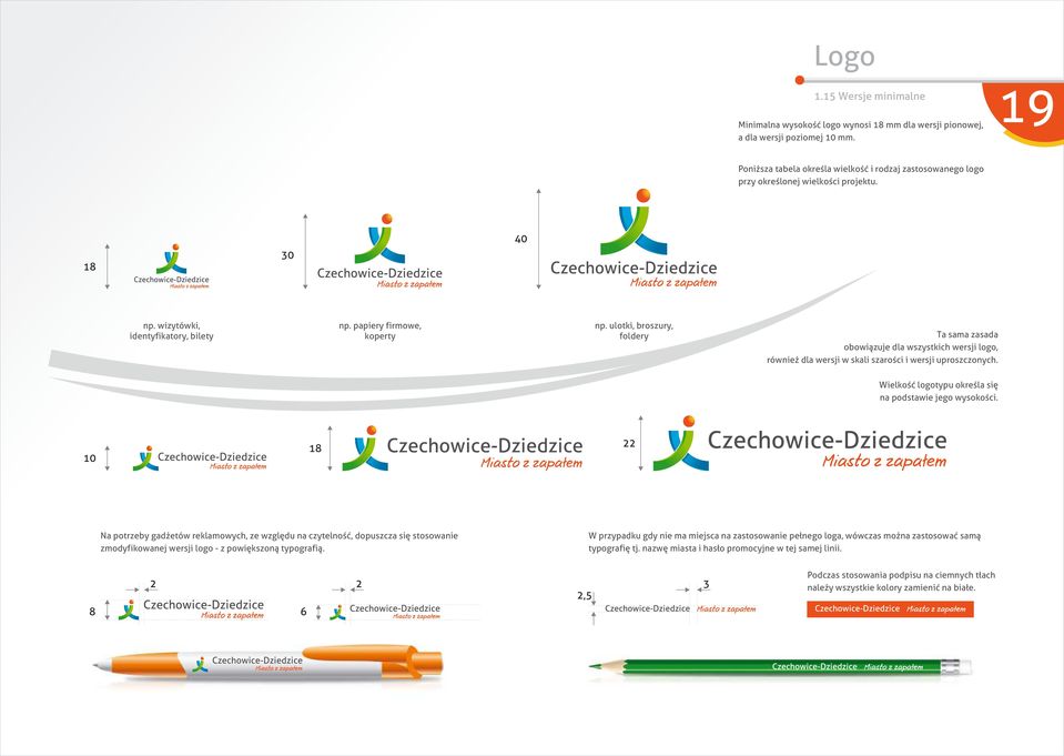 ulotki, broszury, foldery Ta sama zasada obowiązuje dla wszystkich wersji logo, również dla wersji w skali szarości i wersji uproszczonych. Wielkość logotypu określa się na podstawie jego wysokości.