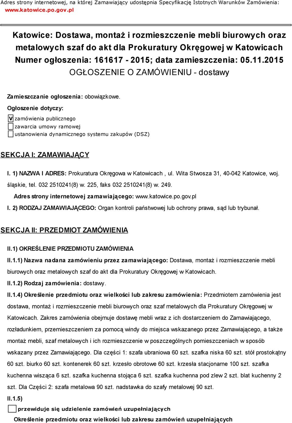 2015 OGŁOSZENIE O ZAMÓWIENIU - dostawy Zamieszczanie ogłoszenia: obowiązkowe.