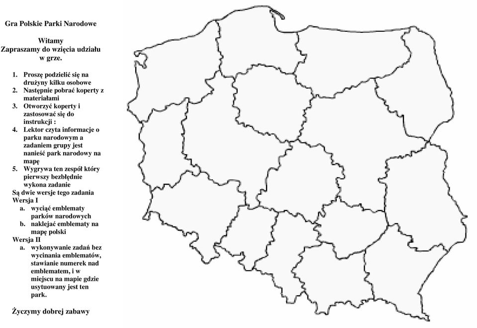 Lektor czyta informacje o parku narodowym a zadaniem grupy jest nanieść park narodowy na mapę 5.