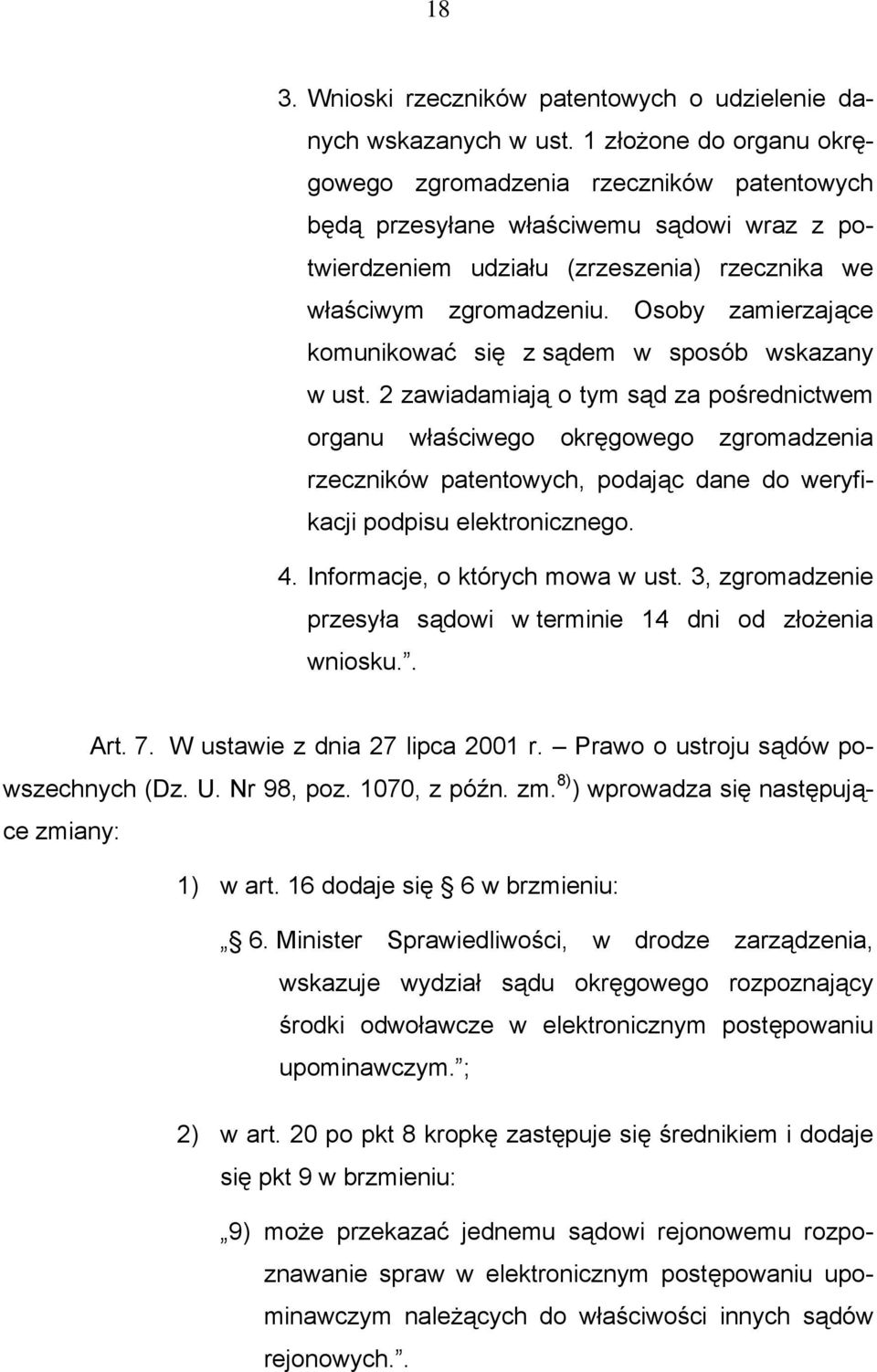 Osoby zamierzające komunikować się z sądem w sposób wskazany w ust.