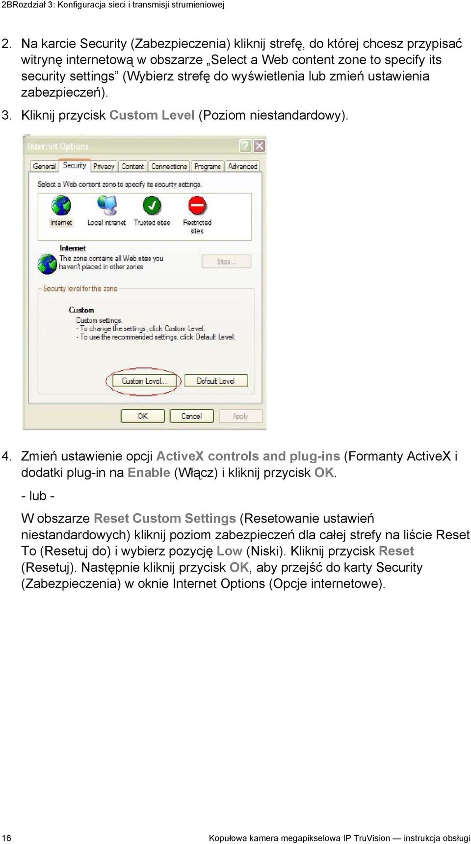 wyświetlenia lub zmień ustawienia zabezpieczeń). 3. Kliknij przycisk Custom Level (Poziom niestandardowy). 4.