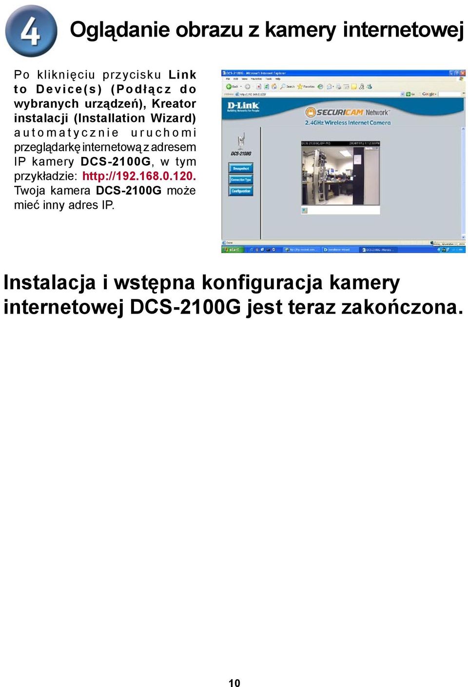 internetową z adresem IP kamery DCS-2100G, w tym przykładzie: http://192.168.0.120.